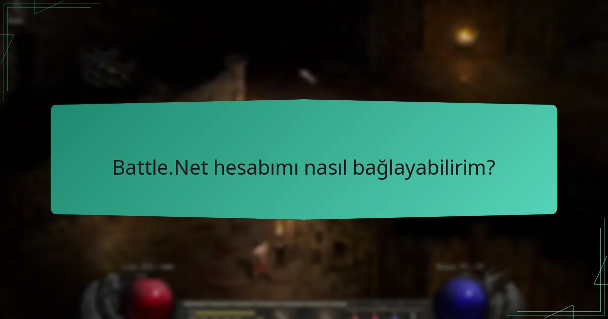 Battle.Net hesabımı nasıl bağlayabilirim?