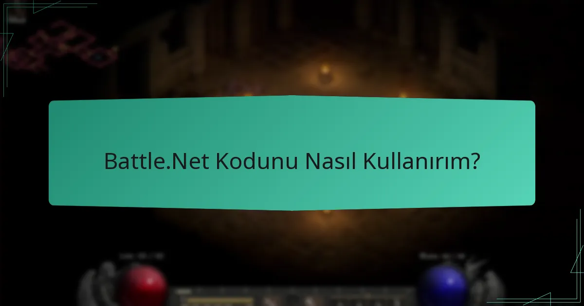 Battle.Net Kodunu Nasıl Kullanırım?