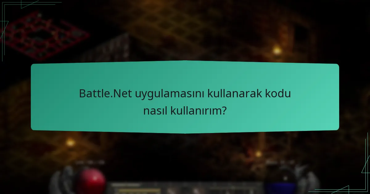 Battle.Net’te hangi tür kodlar kullanılabilir?