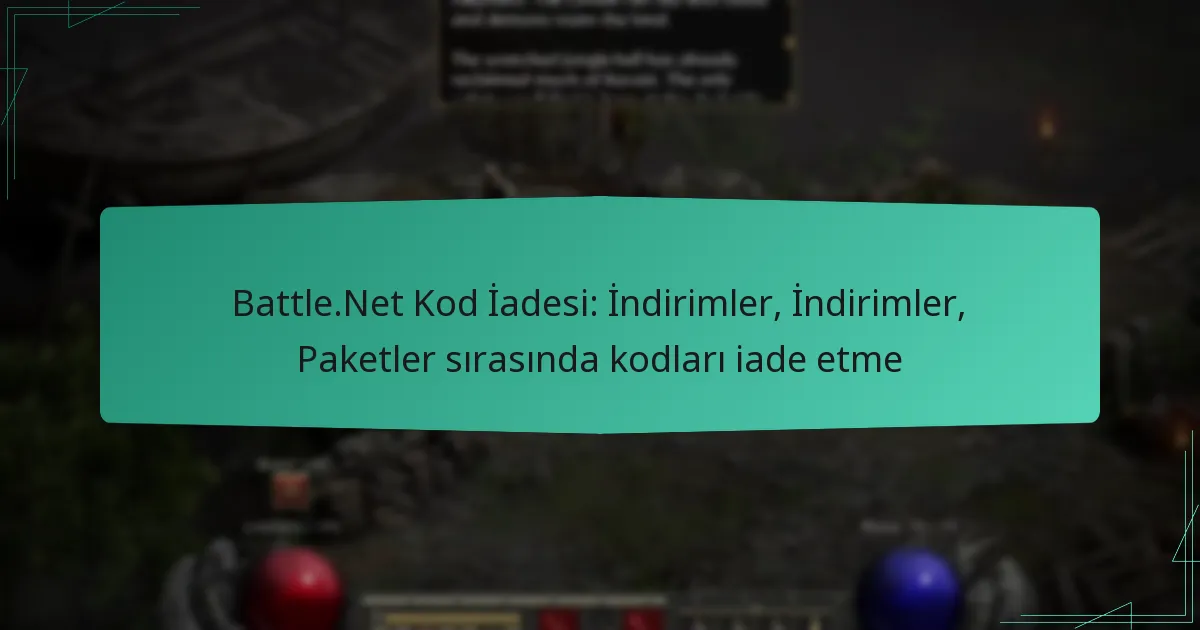Battle.Net Kod İadesi: İndirimler, İndirimler, Paketler sırasında kodları iade etme