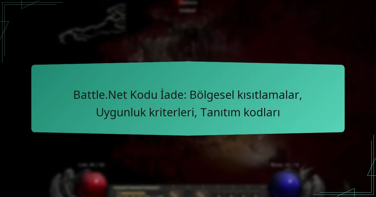 Battle.Net Kodu İade: Bölgesel kısıtlamalar, Uygunluk kriterleri, Tanıtım kodları