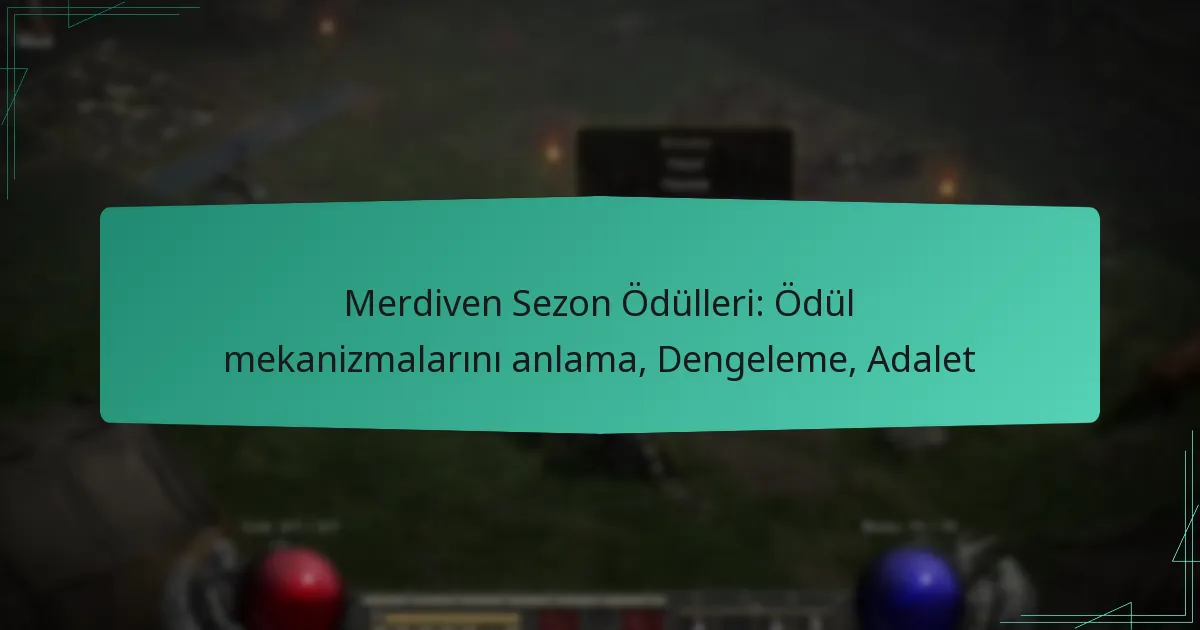 Merdiven Sezon Ödülleri: Ödül mekanizmalarını anlama, Dengeleme, Adalet