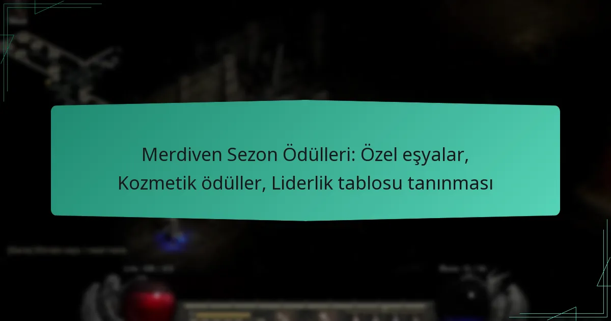 Merdiven Sezon Ödülleri: Özel eşyalar, Kozmetik ödüller, Liderlik tablosu tanınması