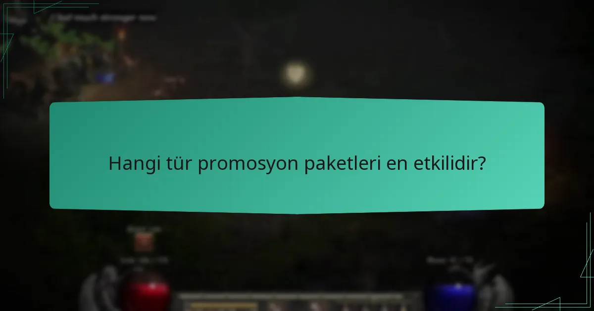 Hangi tür promosyon paketleri en etkilidir?