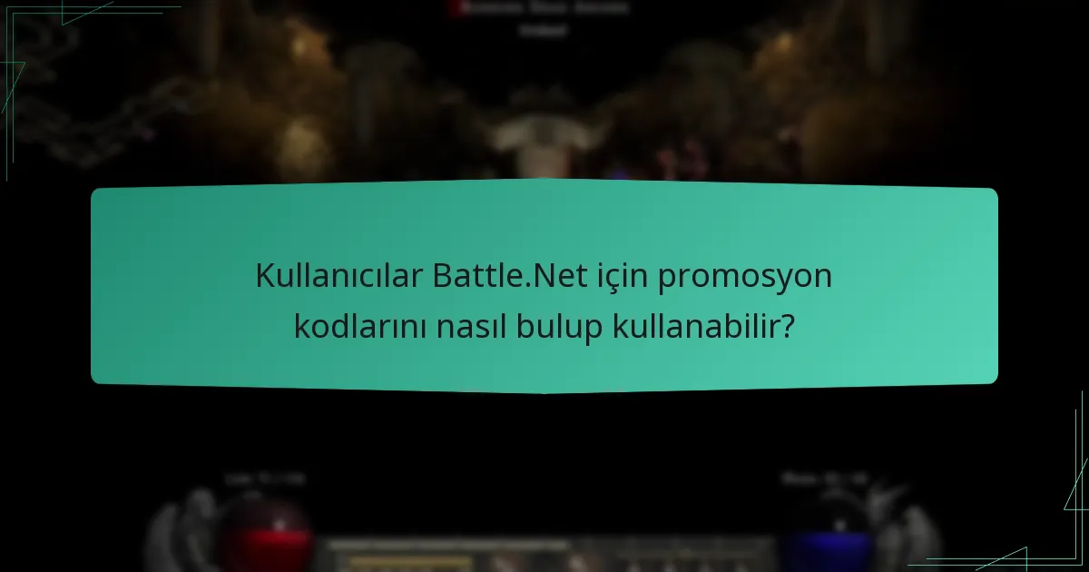 Kullanıcılar Battle.Net için promosyon kodlarını nasıl bulup kullanabilir?