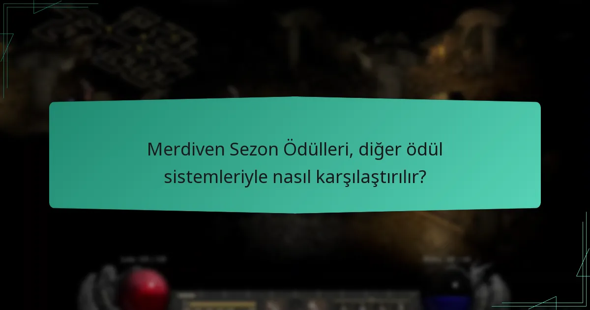 Merdiven Sezon Ödülleri, diğer ödül sistemleriyle nasıl karşılaştırılır?