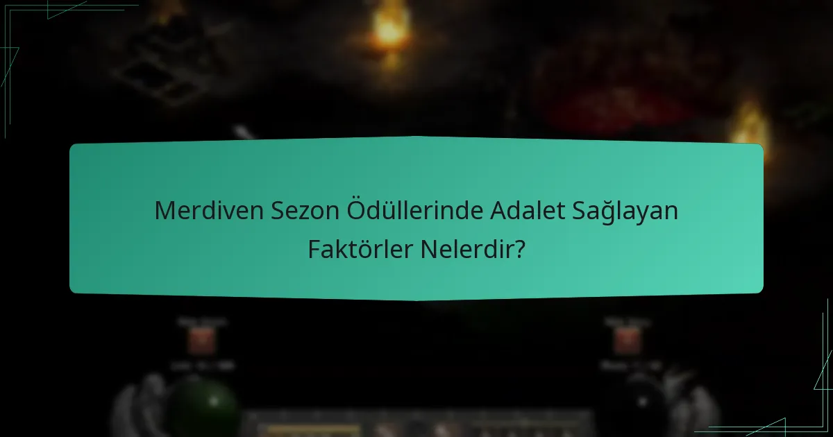 Merdiven Sezon Ödüllerinde Adalet Sağlayan Faktörler Nelerdir?