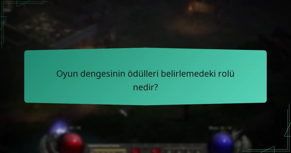 Oyun dengesinin ödülleri belirlemedeki rolü nedir?