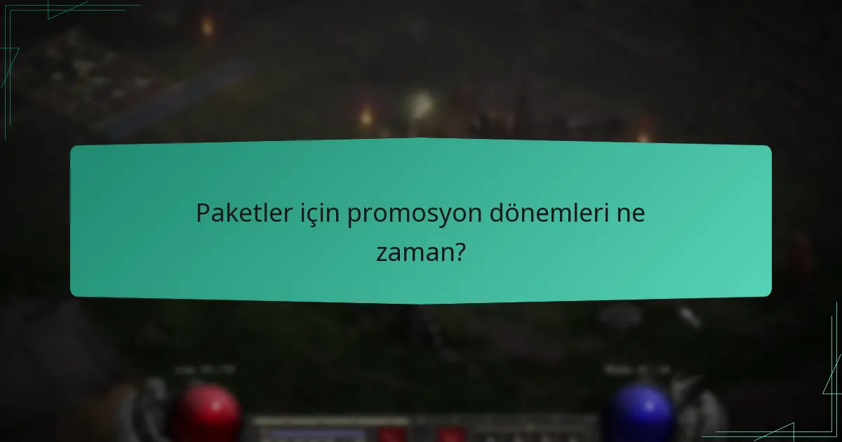 Paketler için promosyon dönemleri ne zaman?