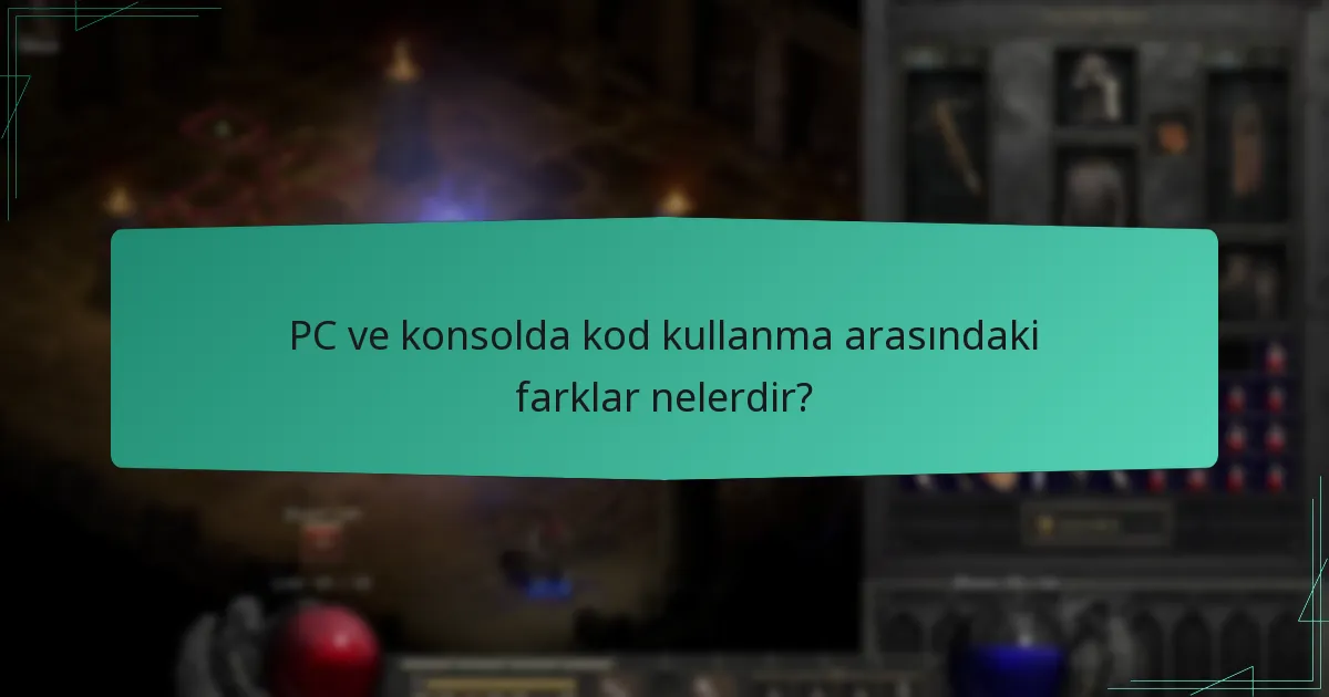 PC ve konsolda kod kullanma arasındaki farklar nelerdir?