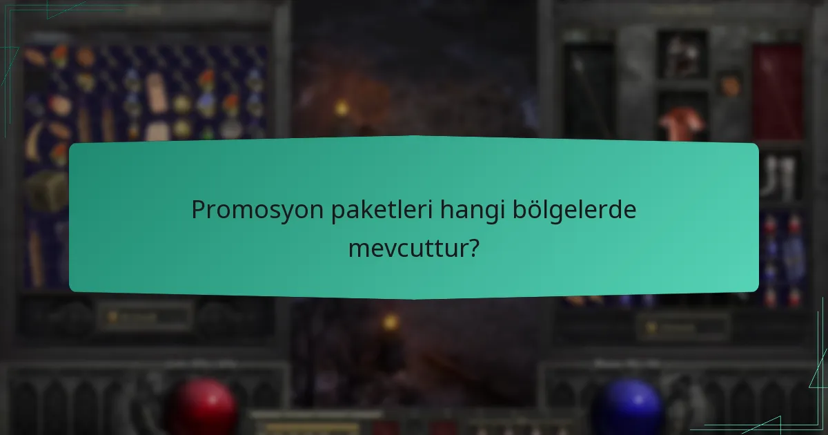 Promosyon paketleri hangi bölgelerde mevcuttur?