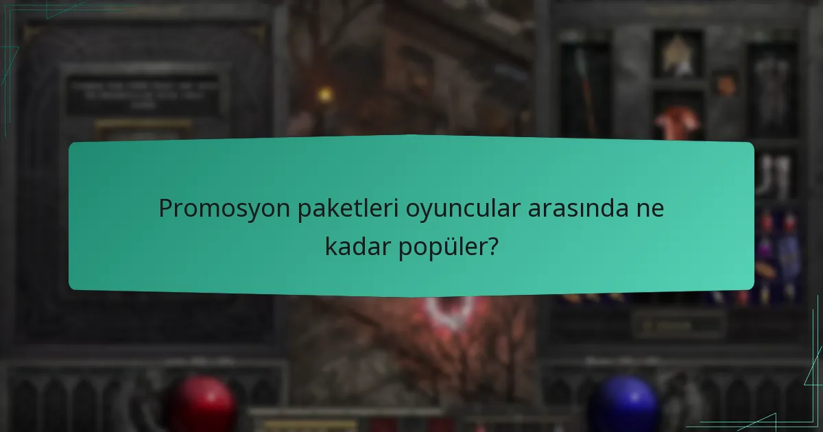 Promosyon paketleri oyuncular arasında ne kadar popüler?
