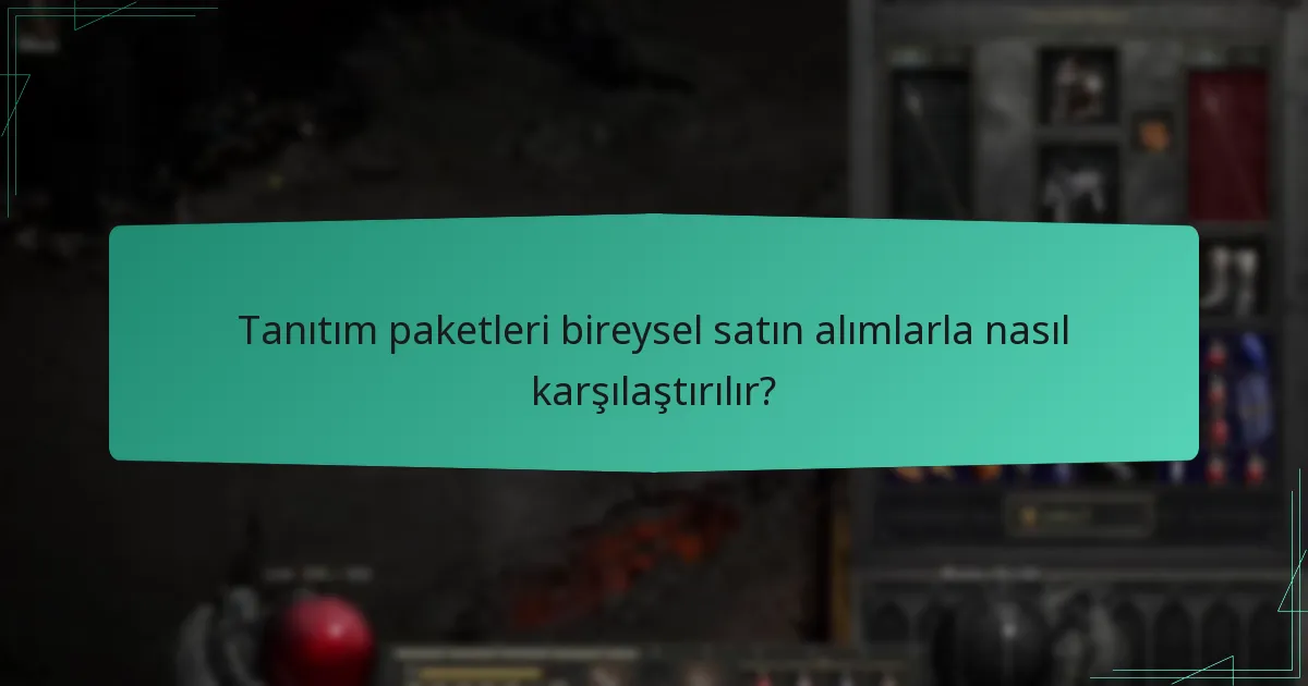 Tanıtım paketleri bireysel satın alımlarla nasıl karşılaştırılır?
